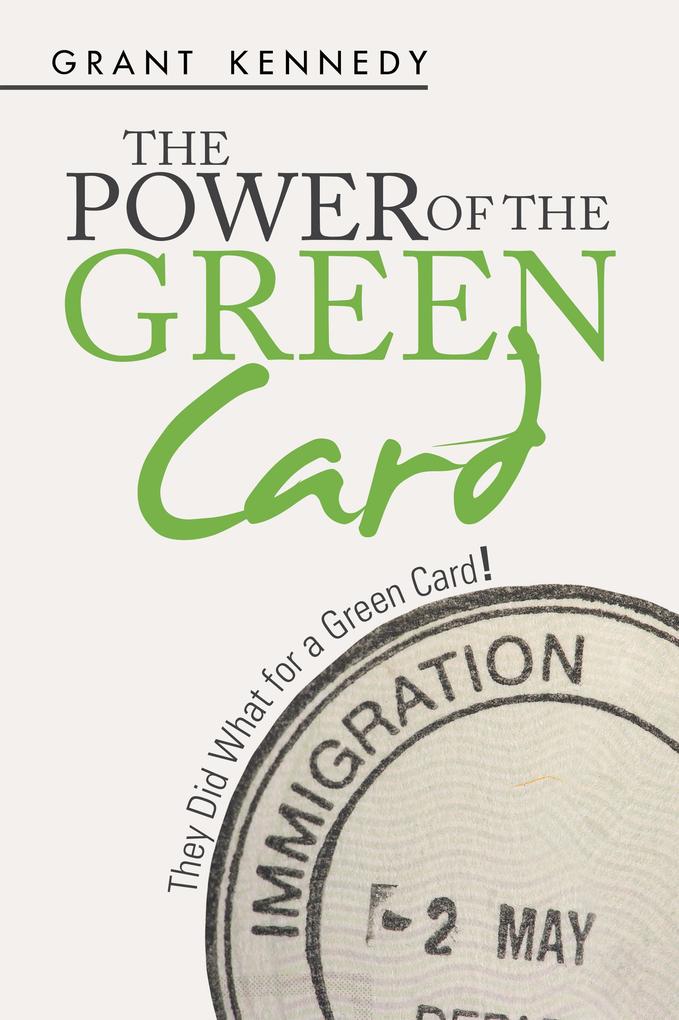 The Power of the Green Card