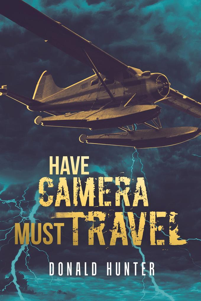 Have Camera Must Travel