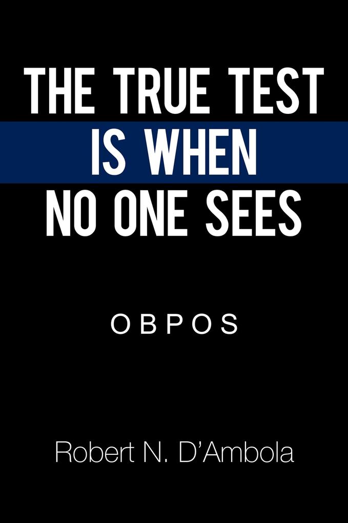 The True Test Is When No One Sees