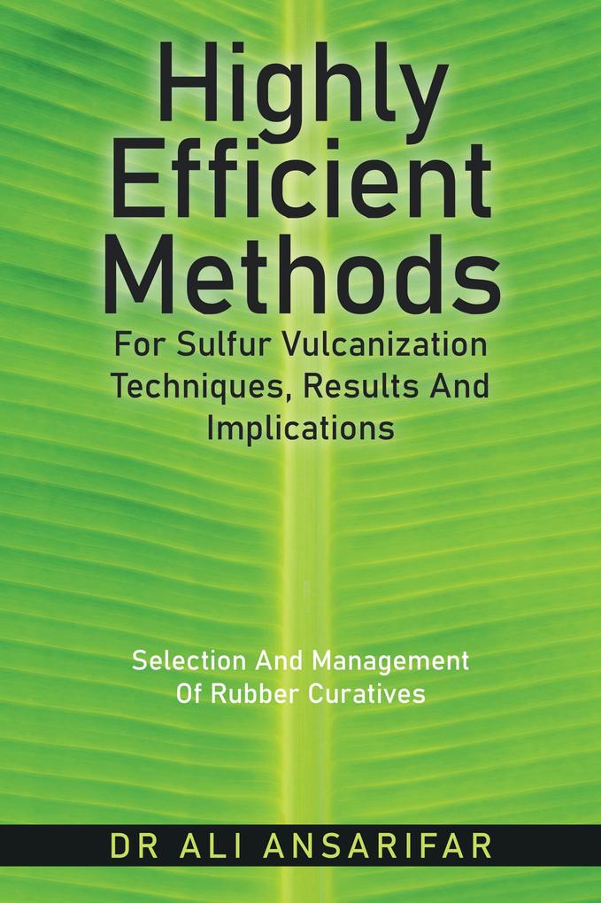 Highly Efficient Methods for Sulfur Vulcanization Techniques Results and Implications