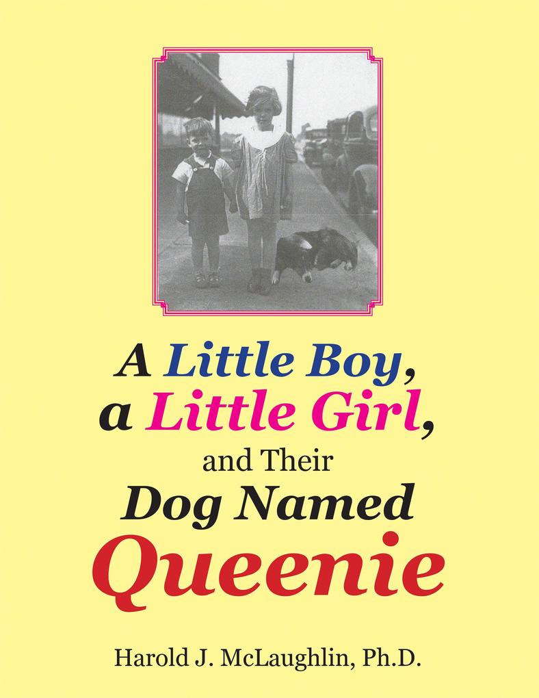 A Little Boy a Little Girl and Their Dog Named Queenie
