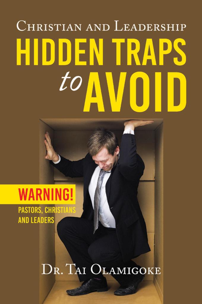 Christian and Leadership Hidden Traps to Avoid