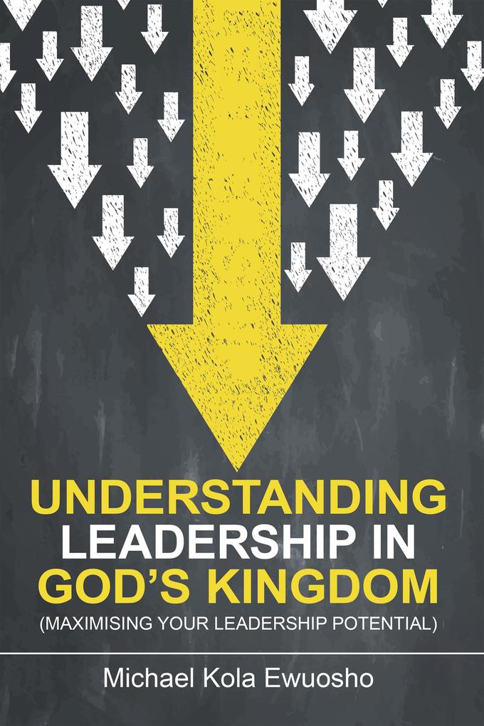 Understanding Leadership in God‘s Kingdom
