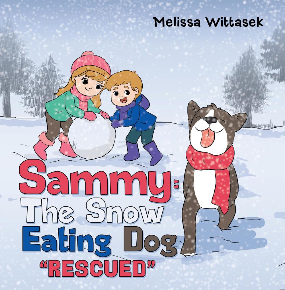 Sammy: the Snow Eating Dog