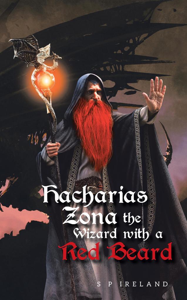 Hacharias Zona the Wizard with a Red Beard and the Great Witch Belle Oldred