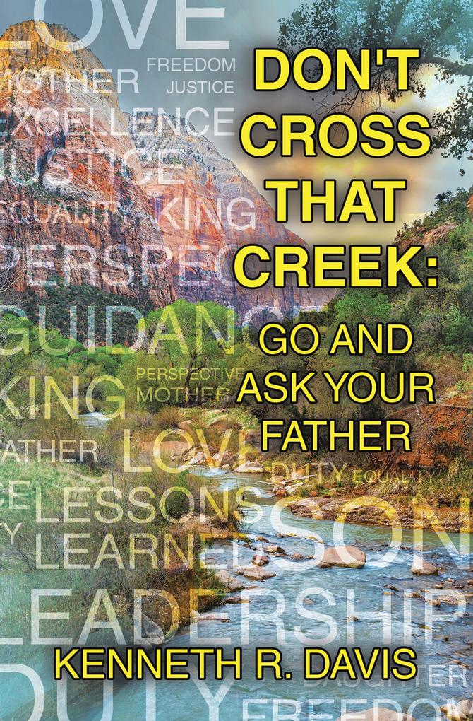 Don‘t Cross That Creek: Go And Ask Your Father