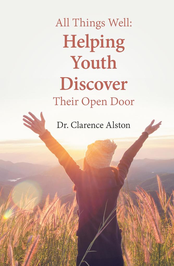 All Things Well: Helping Youth Discover Their Open Door