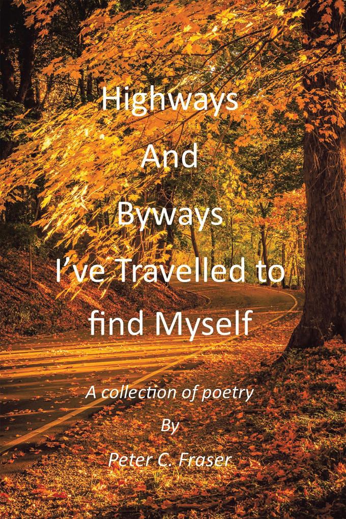 Highways and Byways I‘ve Travelled to Find Myself