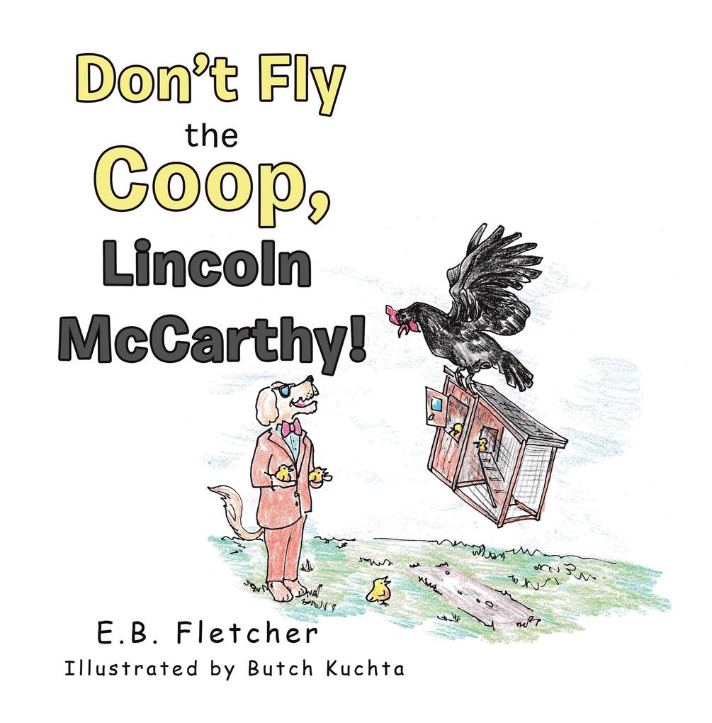 Don‘t Fly the Coop Lincoln Mccarthy!