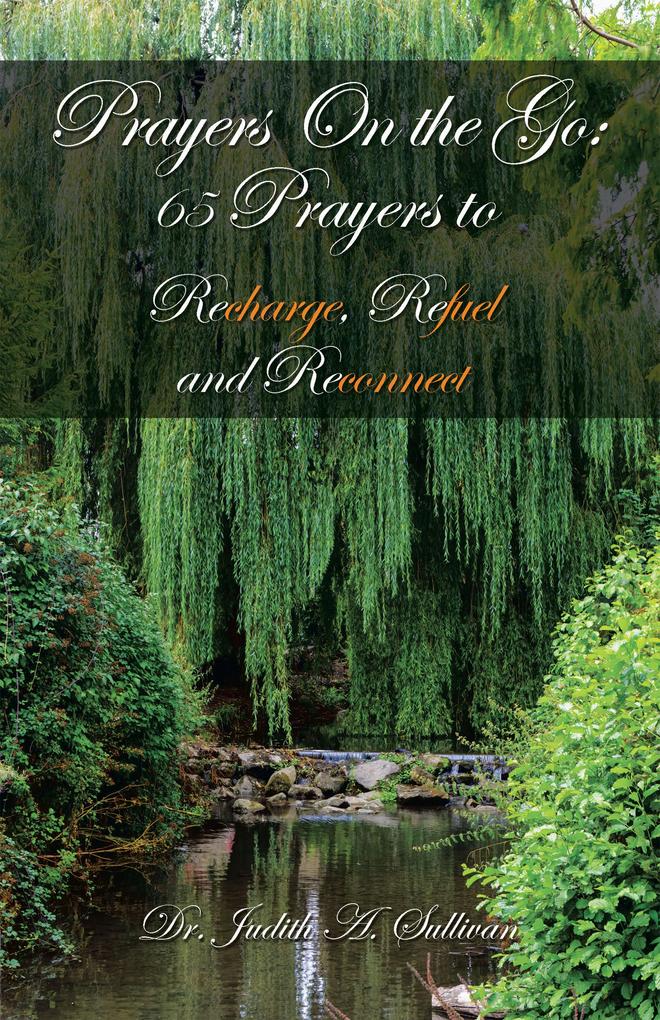 Prayers on the Go: 65 Prayers to Recharge Refuel and Reconnect