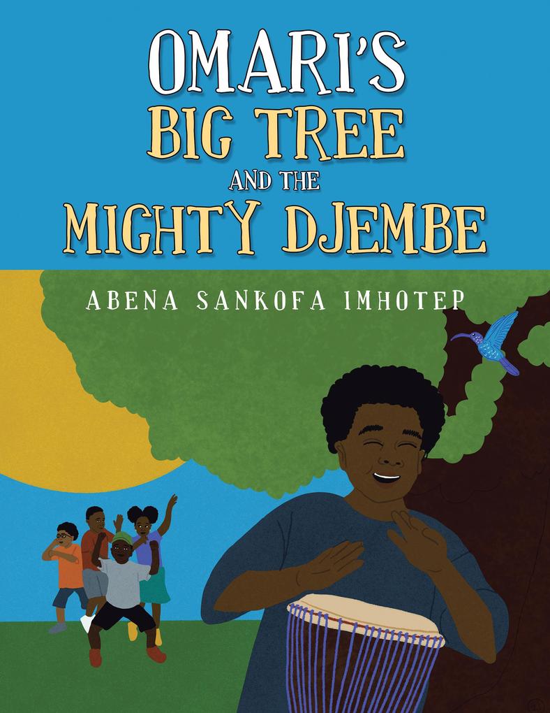Omari‘s Big Tree and the Mighty Djembe