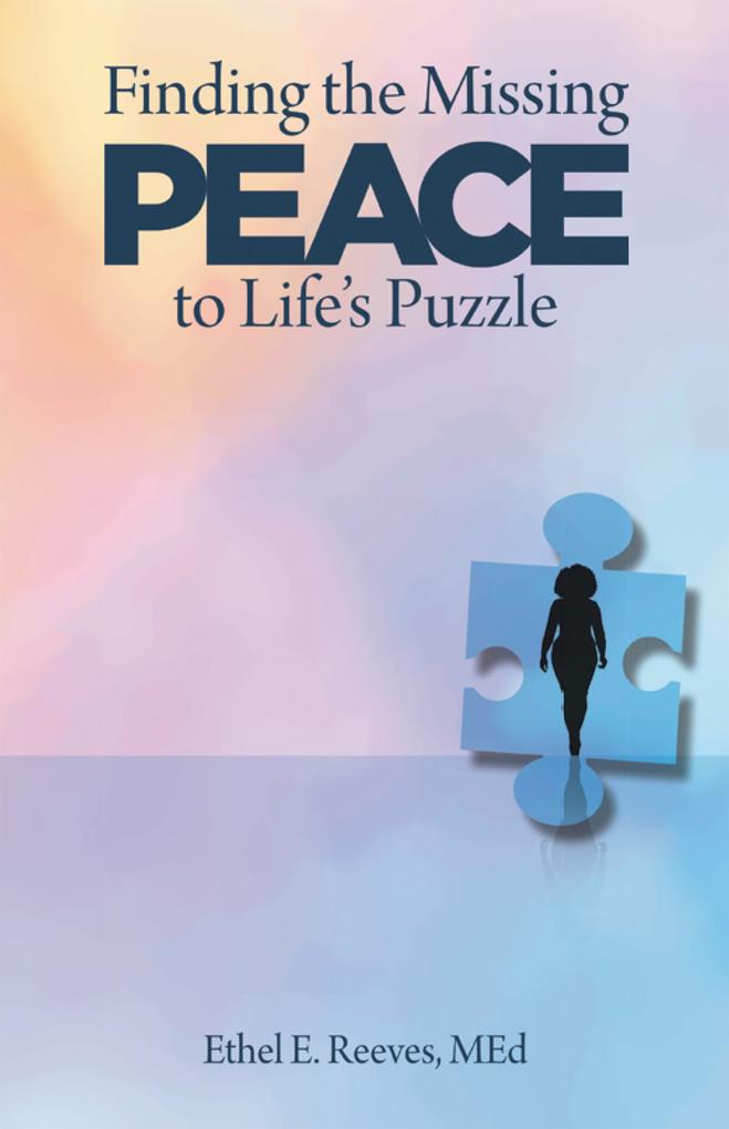 Finding the Missing Peace to Life‘s Puzzle