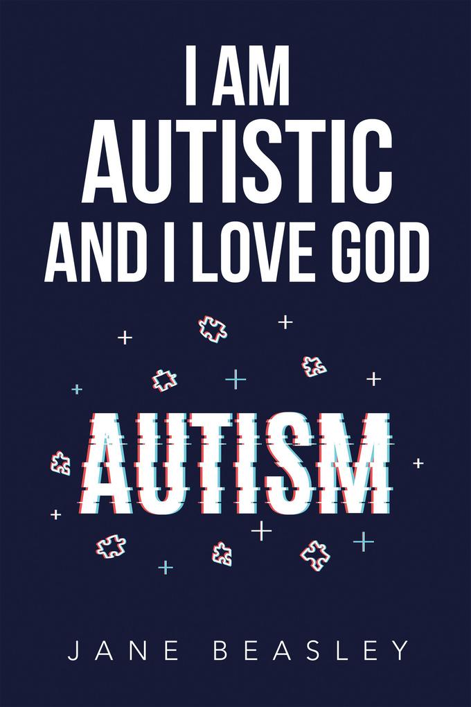 I Am Autistic and  God
