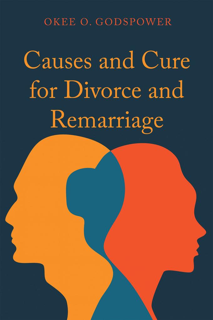 Causes and Cure for Divorce and Remarriage