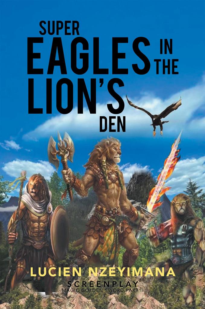 Super Eagles in the Lion‘s Den