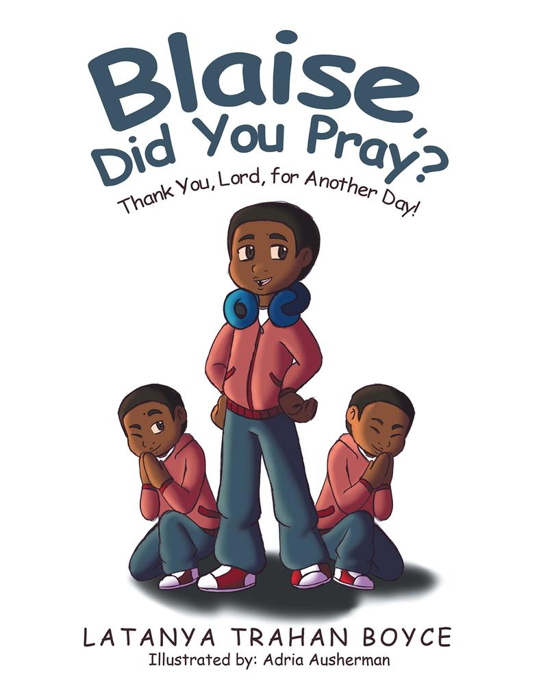Blaise Did You Pray?