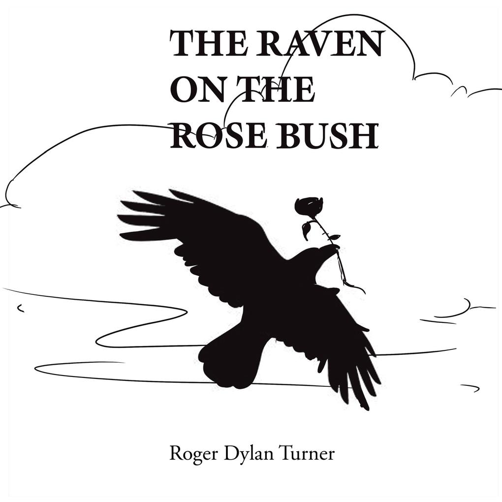 The Raven on the Rosebush
