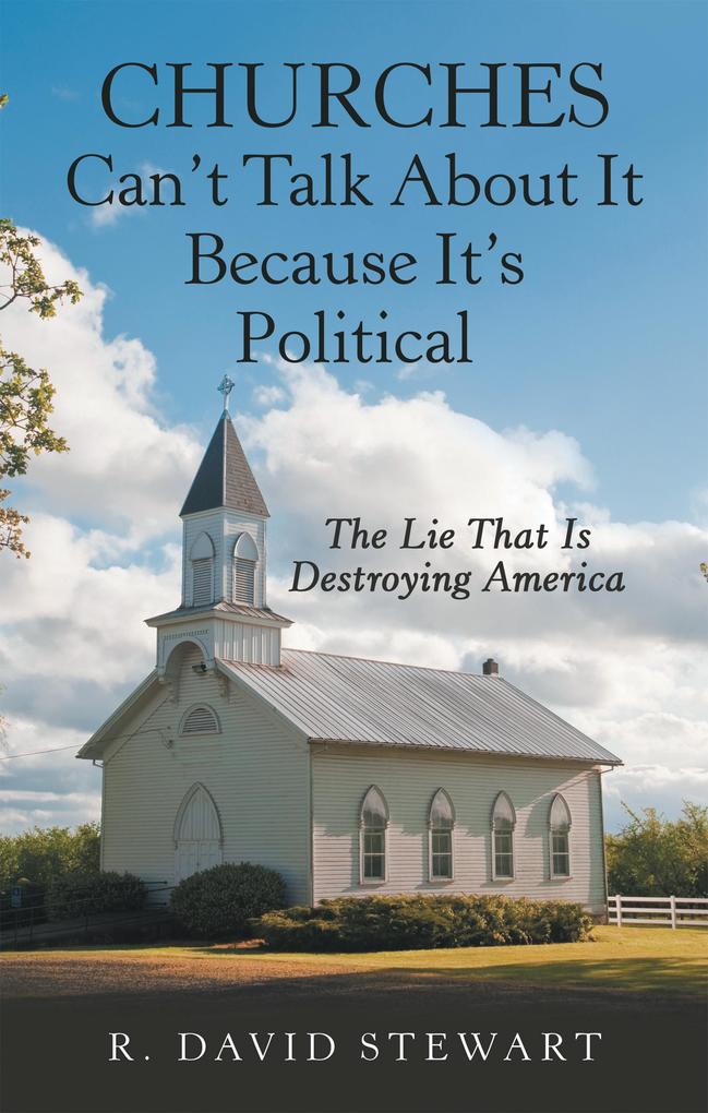 Churches Can‘t Talk About It Because It‘s Political