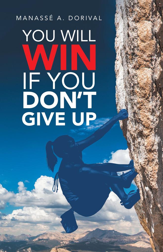 You Will Win If You Don‘t Give Up