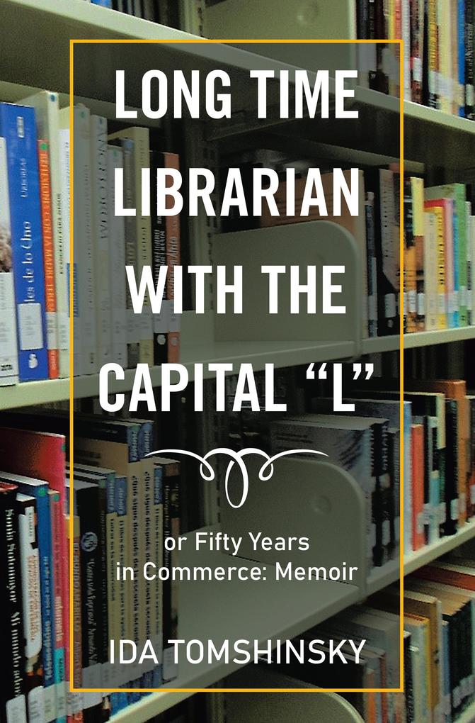 Long Time Librarian with the Capital L