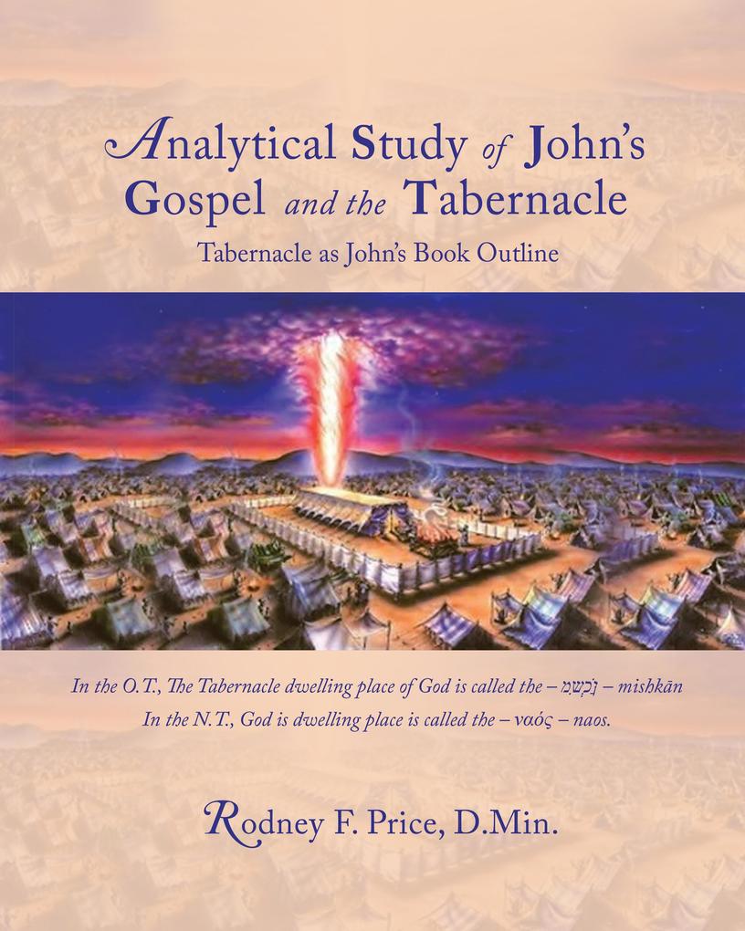 Analytical Study of John‘s Gospel and the Tabernacle