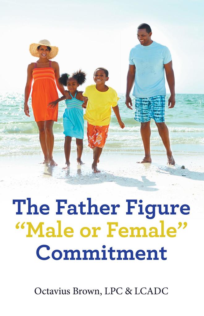 The Father Figure Male or Female Commitment