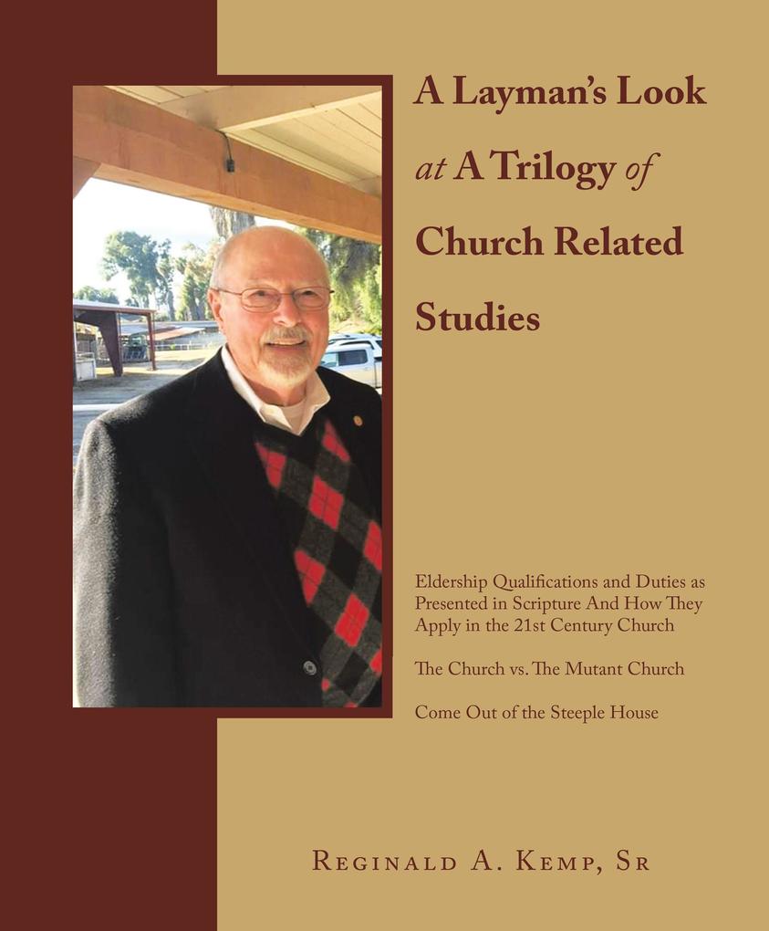 A Layman‘s Look at a Trilogy of Church Related Studies