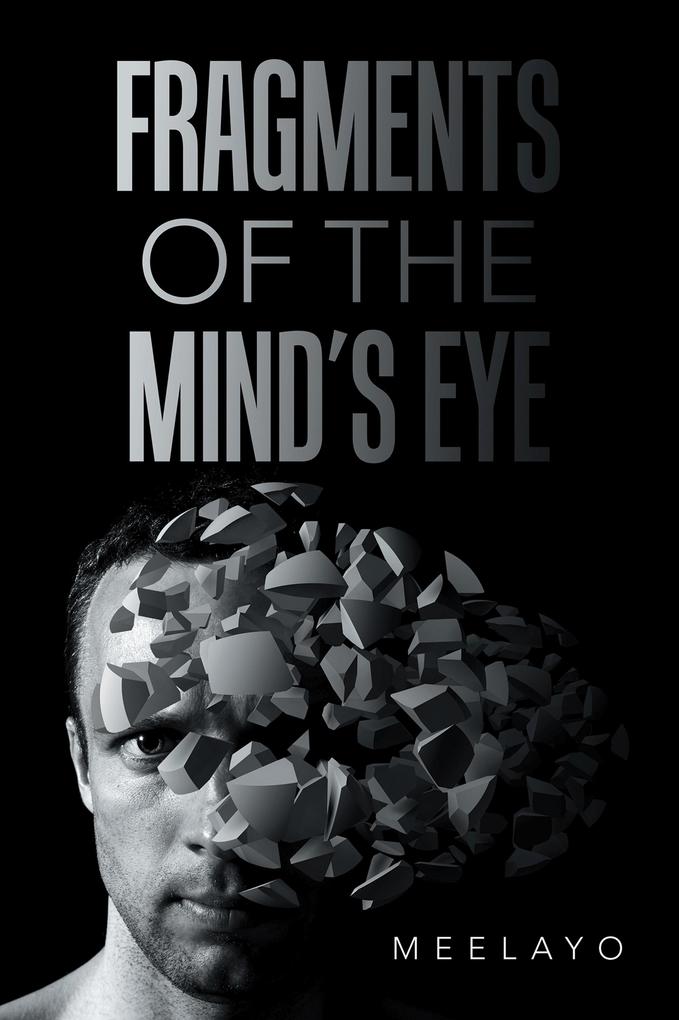 Fragments of the Mind‘s Eye