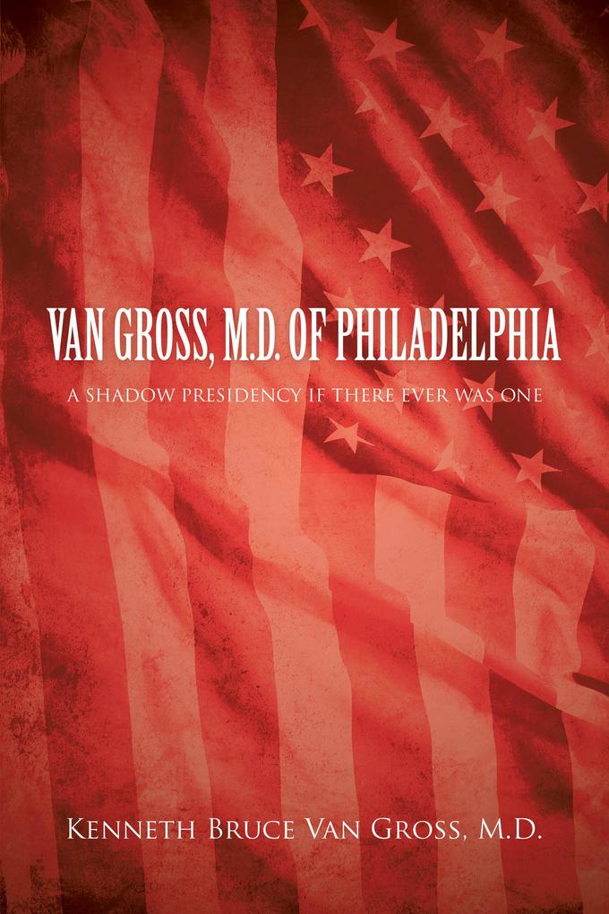 Van Gross M.D. of Philadelphia