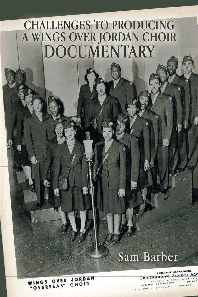 Challenges to Producing a Wings over Jordan Choir Documentary