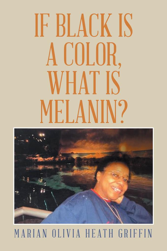 If Black Is a Color What Is Melanin?