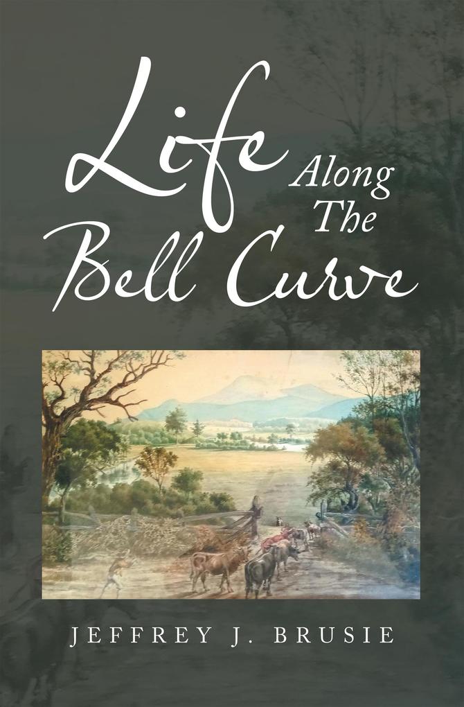 Life Along the Bell Curve