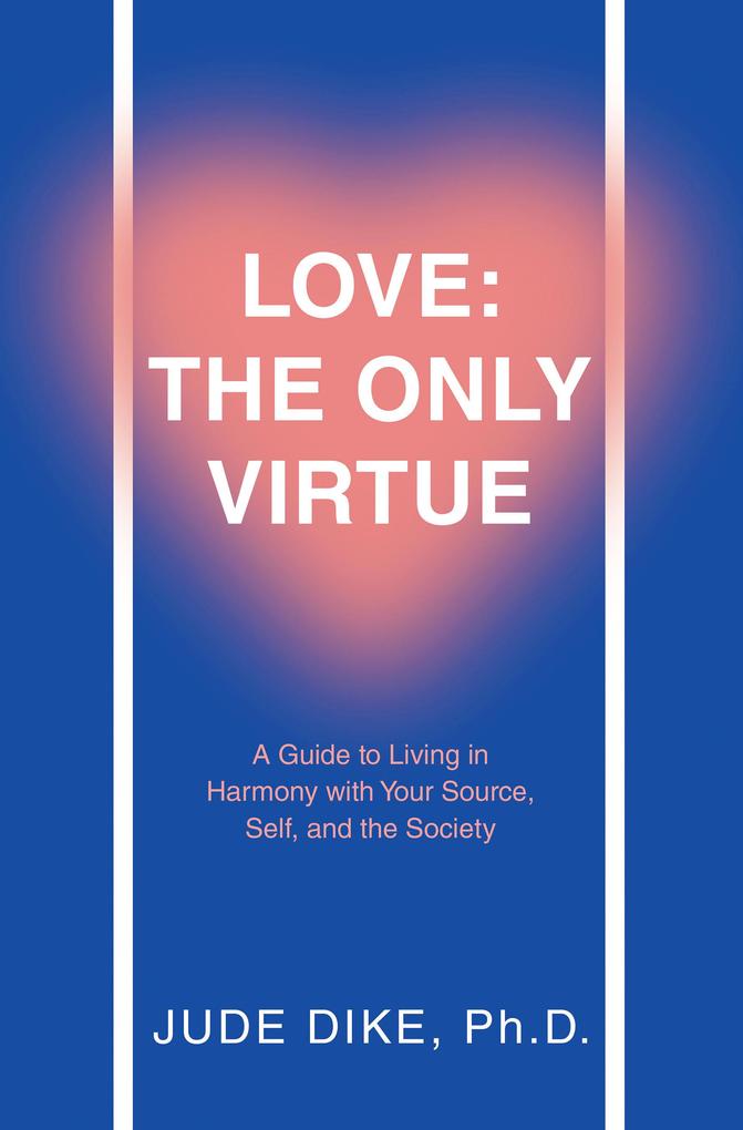 Love: the Only Virtue