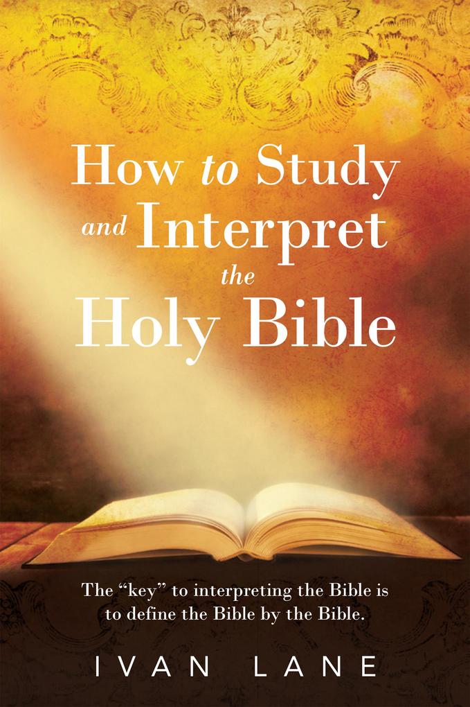How to Study and Interpret the Holy Bible