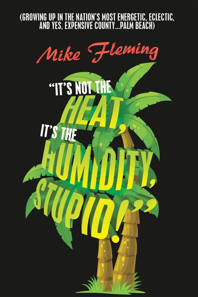 It‘s Not the Heat It‘s the Humidity Stupid!