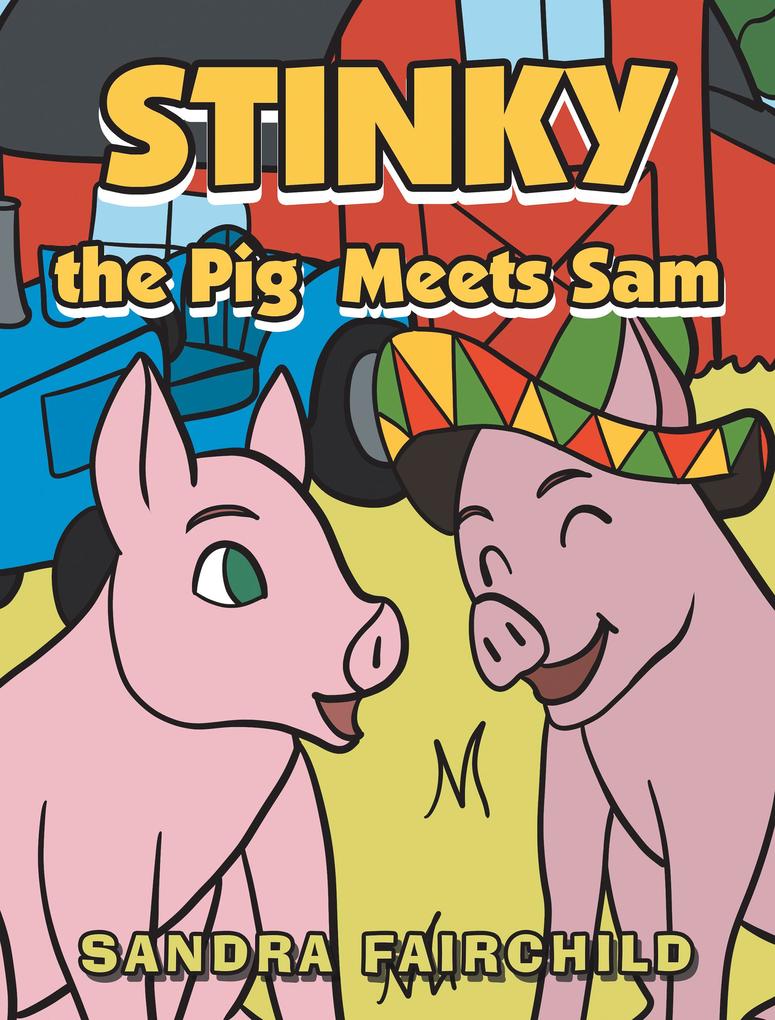 Stinky the Pig Meets 