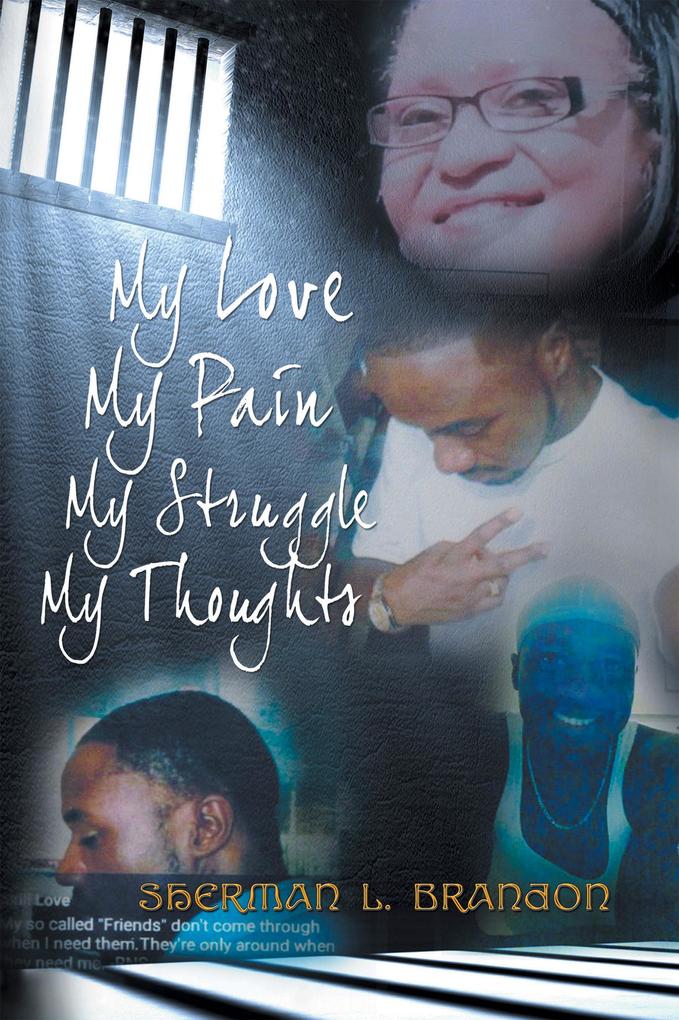 My Love My Pain My Struggle My Thoughts