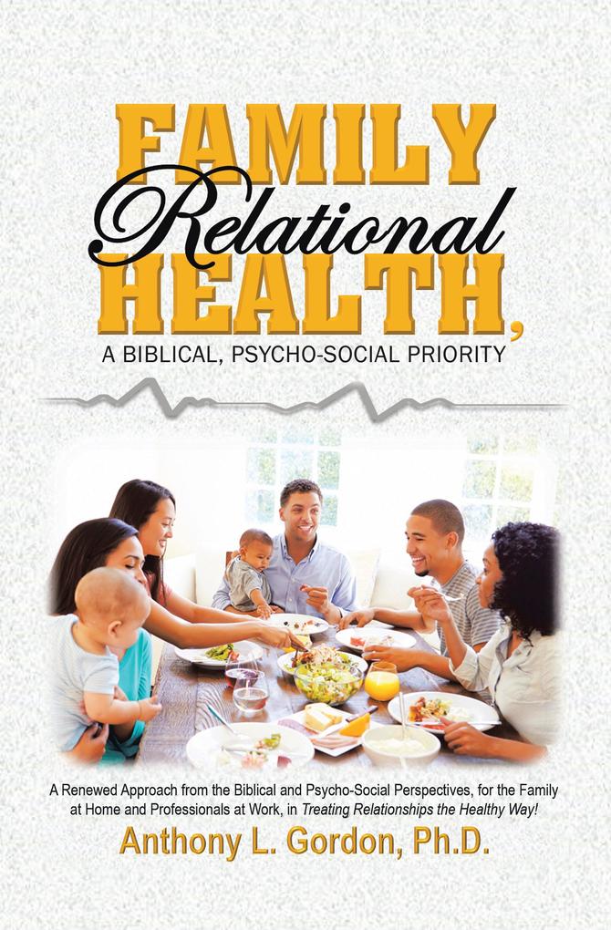 Family Relational Health a Biblical Psycho-social Priority