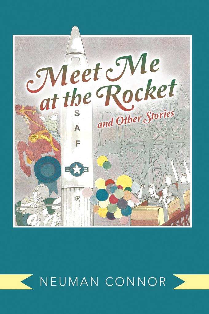 Meet Me at the Rocket and Other Stories