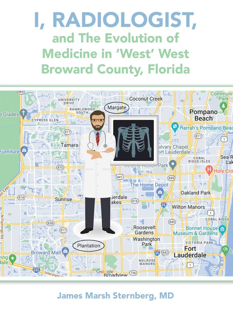 I Radiologist and the Evolution of Medicine in ‘West‘ West Broward County Florida