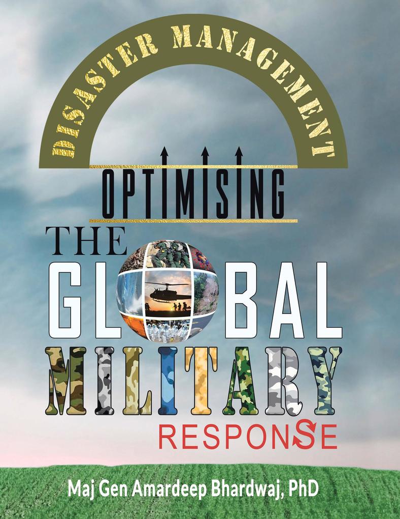 Disaster Management : Optimising the Global Military Response