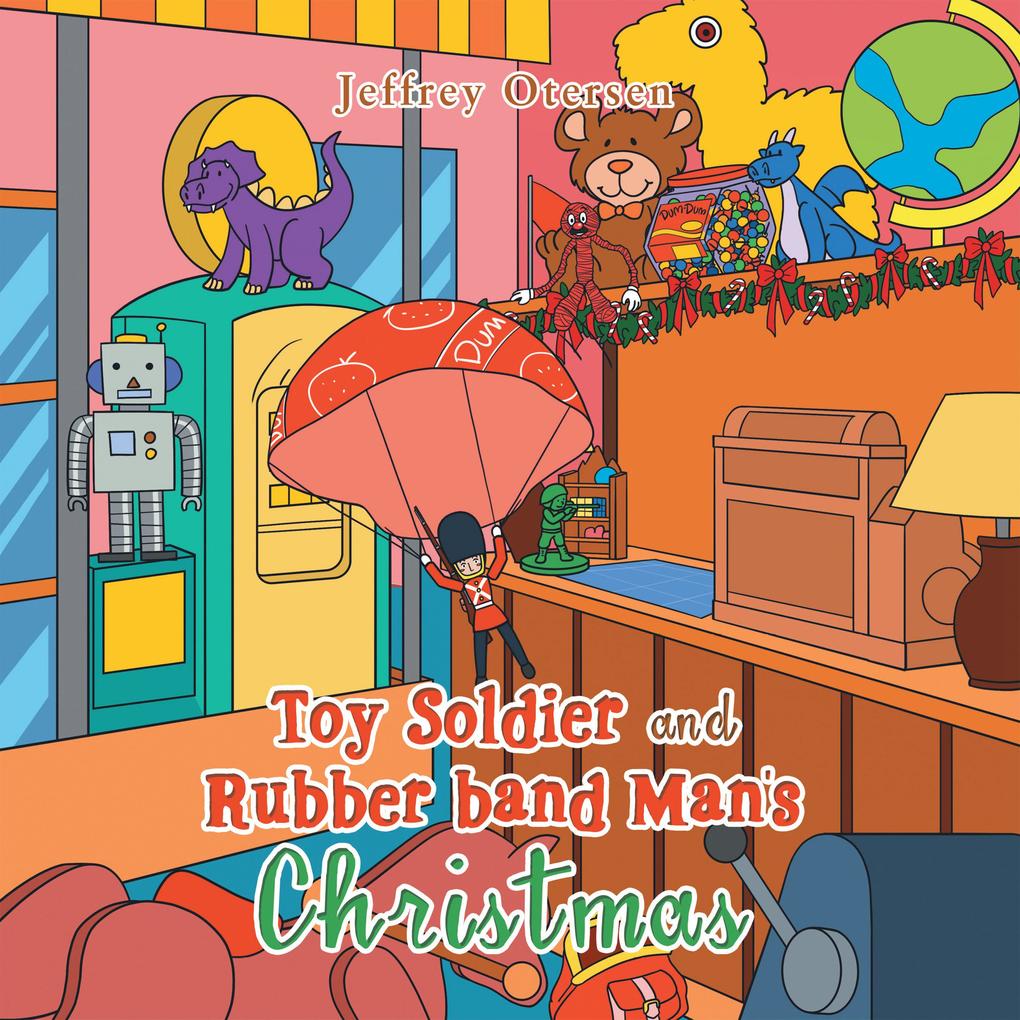 Toy Soldier and Rubber Band Man‘s Christmas