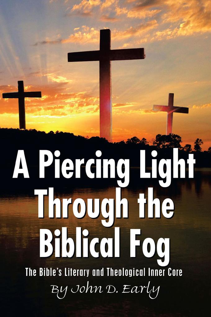 A Piercing Light Through the Biblical Fog: