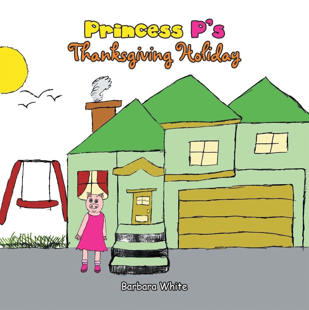 Princess P‘s Thanksgiving Holiday