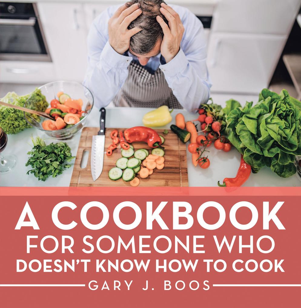 A Cookbook for Someone Who Doesn‘t Know How to Cook