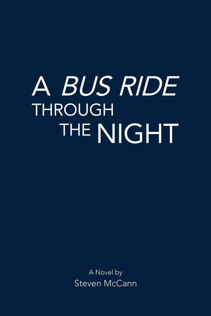 A Bus Ride Through the Night