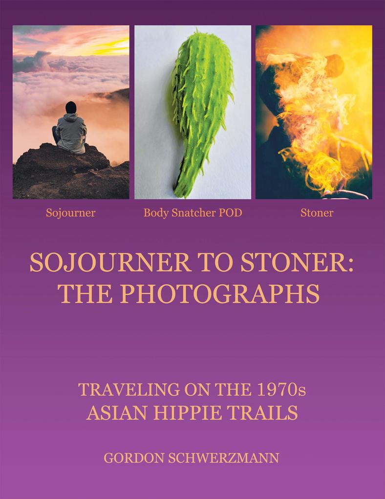 Sojourner to Stoner: the Photographs