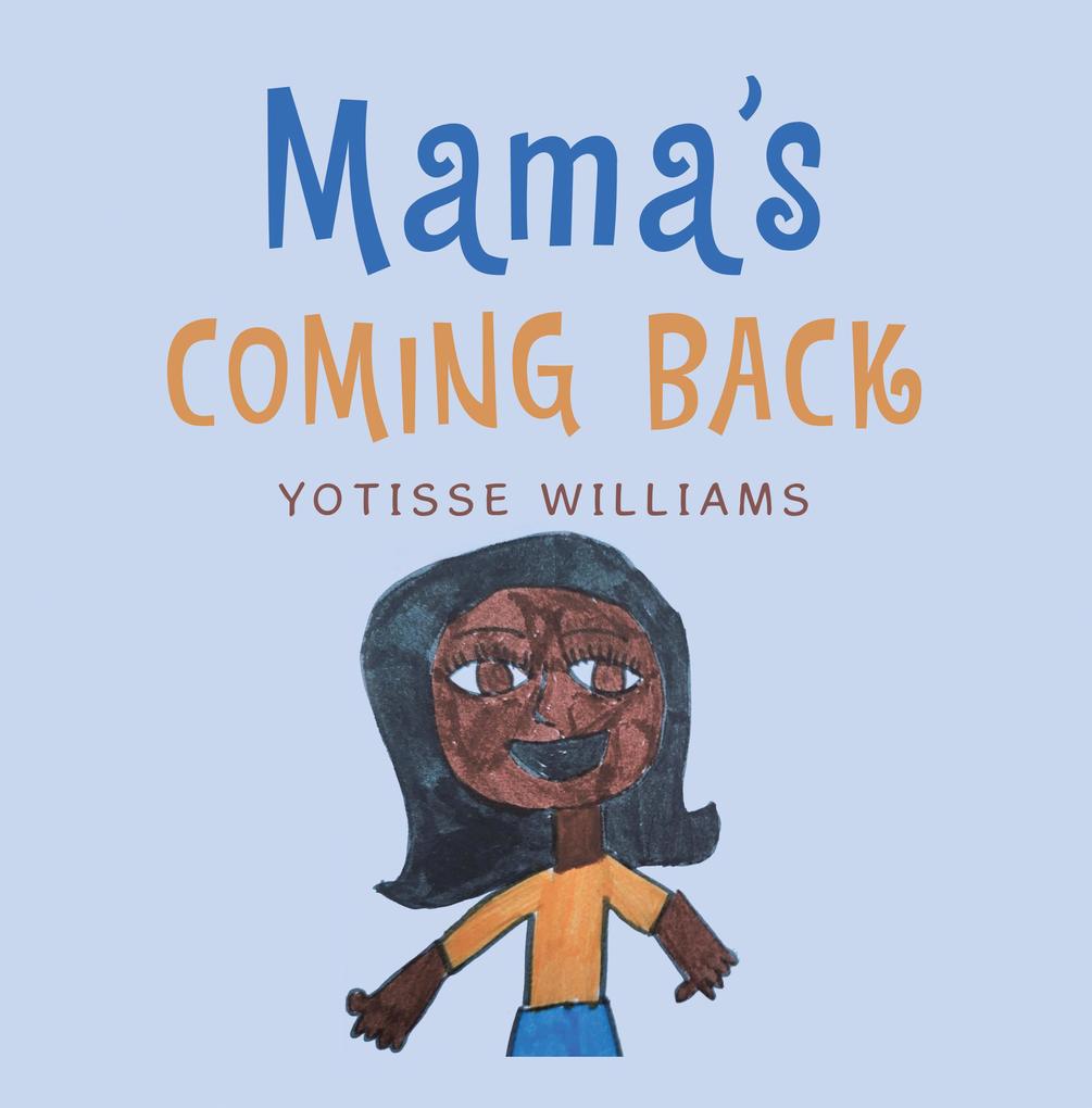 Mama‘s Coming Back
