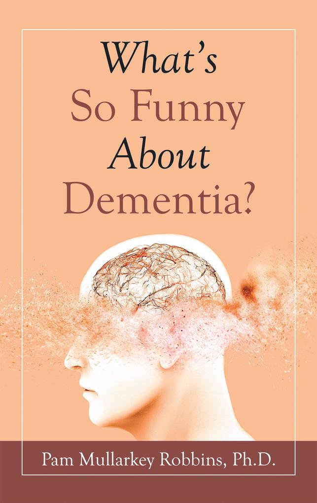 What‘s so Funny About Dementia?
