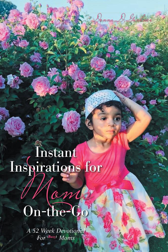 Instant Inspirations for Moms On-The-Go